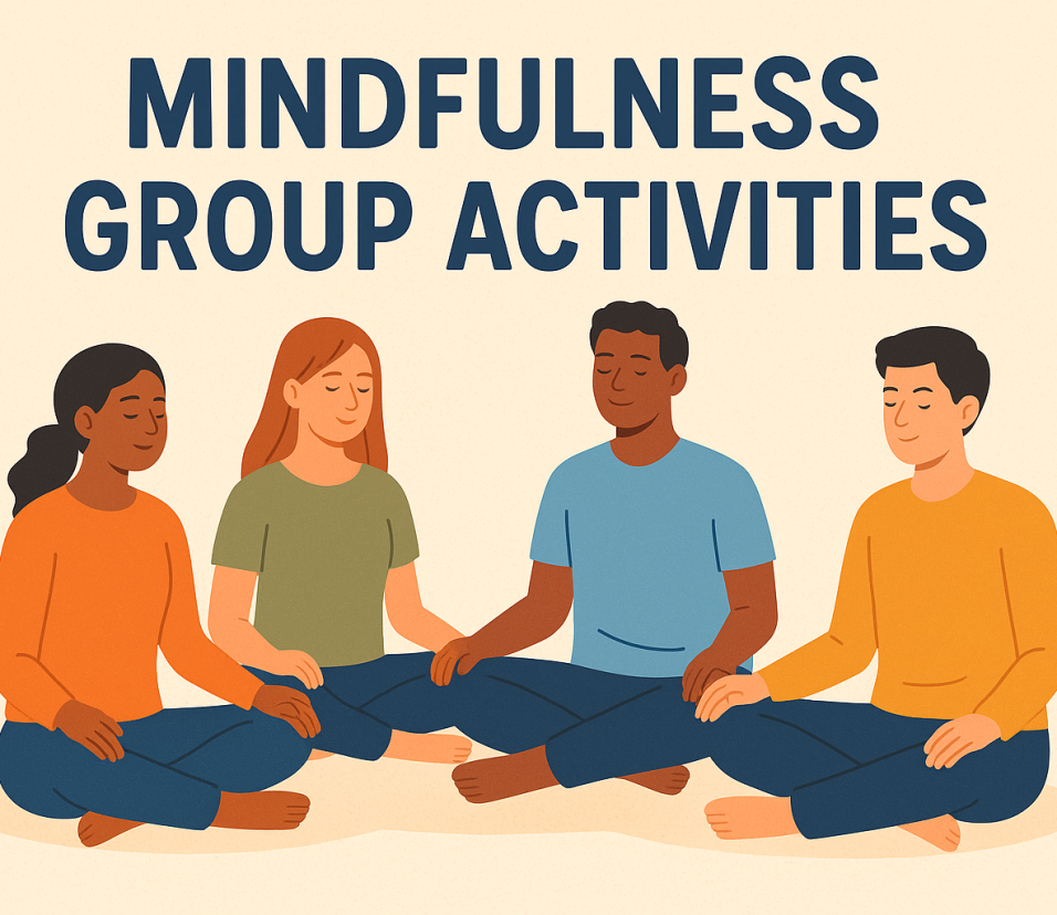 Mindfulness Group Activities to Boost Your Calm & Connection