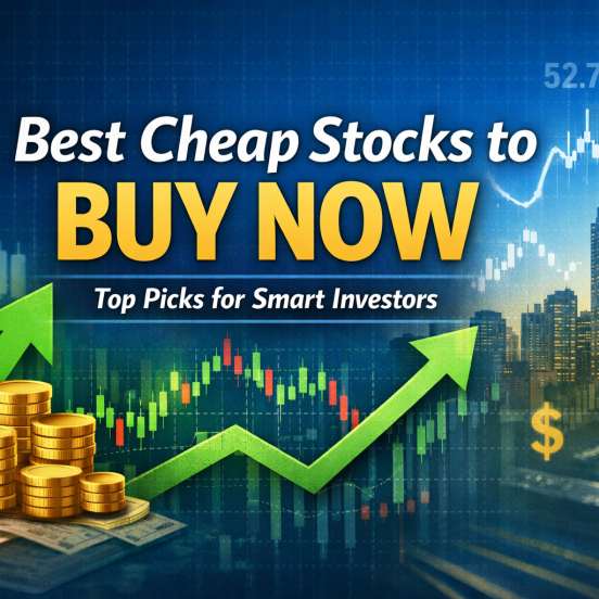 Best Cheap Stocks to Buy Now A Complete Guide for Investors